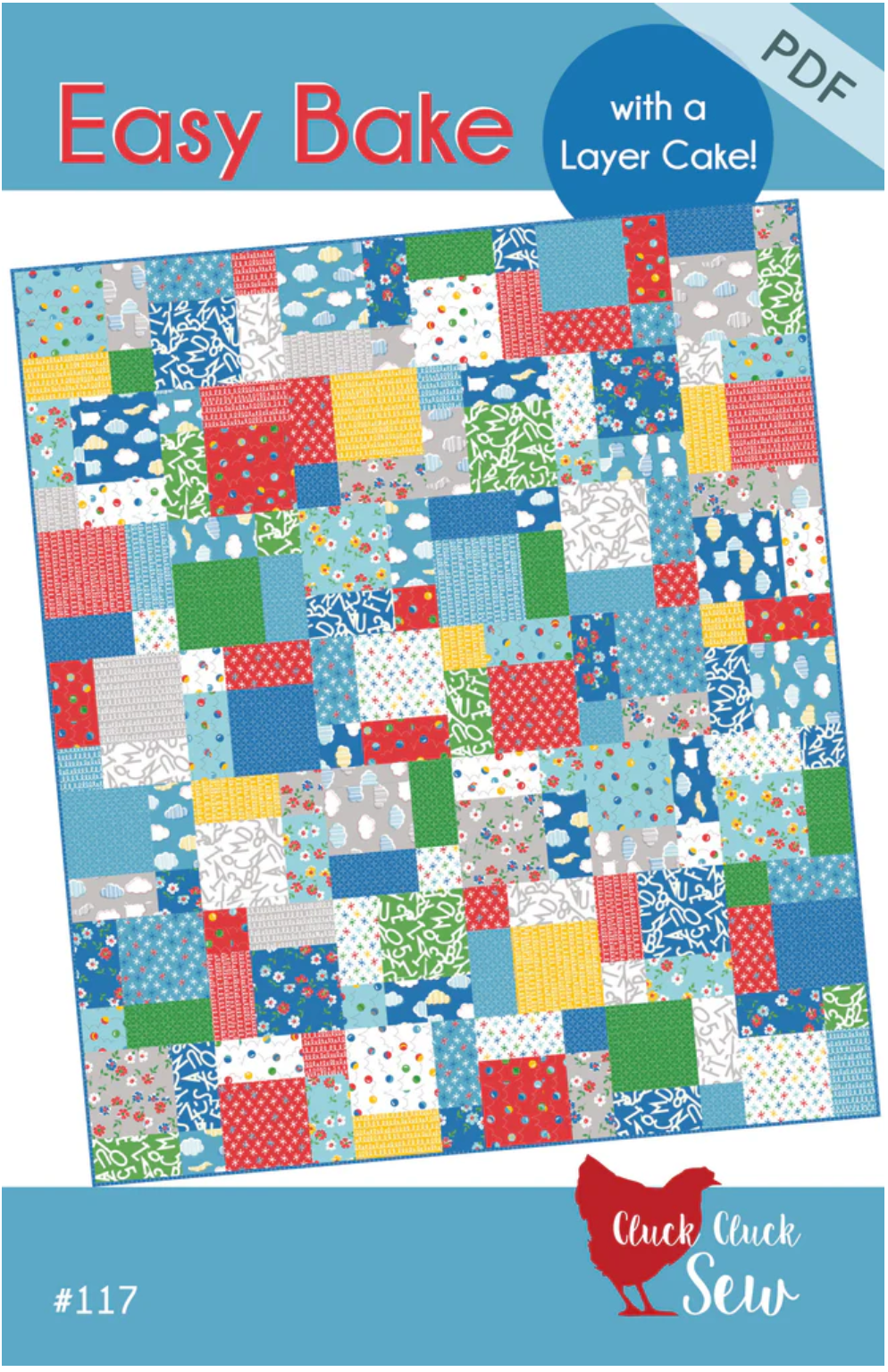 Easy Bake Quilt Pattern – Cluck Cluck Sew – Layer Cake Friendly – Beginner Quilt Pattern