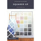 Squared Up Quilt Pattern – Cotton and Joy – Beginner-Friendly Modern Quilt Pattern