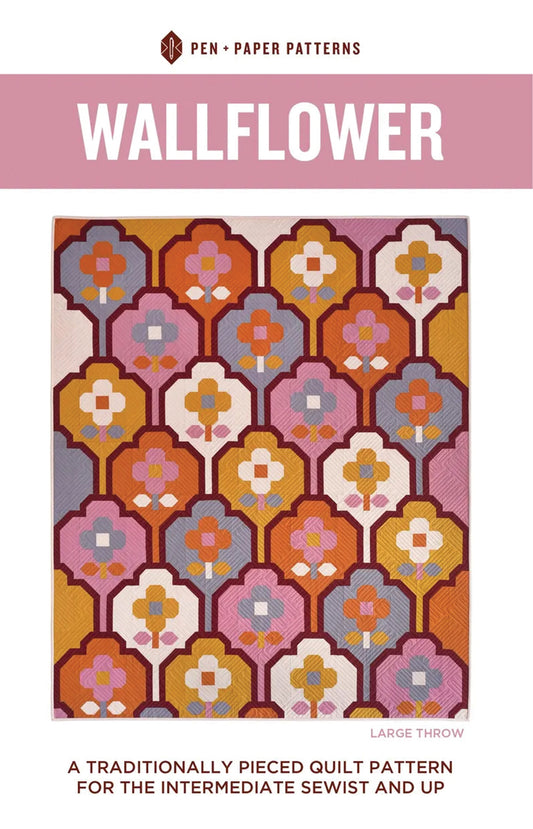Wallflower Quilt Pattern by Pen + Paper Patterns
