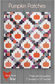 Pumpkin Patches Quilt Pattern – Cluck Cluck Sew – Layer Cake and Fat Quarter Friendly – 60" x 72" – Fall Quilt Pattern