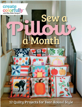 Sew a Pillow a Month Book | Create Colorfully with Riley Blake Designs | April 2027 Preorder – 50% Deposit